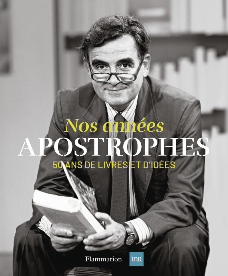 Nos années Apostrophes -  Collectif, Augustin Trapenard,  Collectif, Augustin Trapenard - FLAMMARION