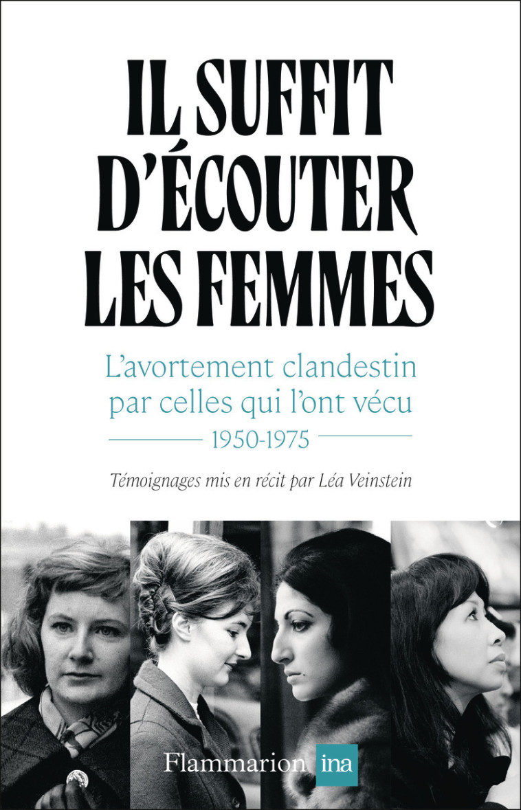 Il suffit d'écouter les femmes - Léa Veinstein, Léa Veinstein - FLAMMARION