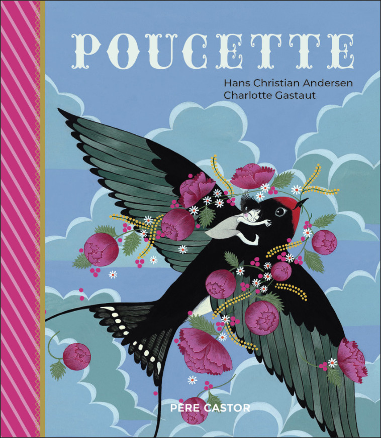 Poucette - Charlotte Gastaut, Hans Christian Andersen, Charlotte Gastaut - PERE CASTOR