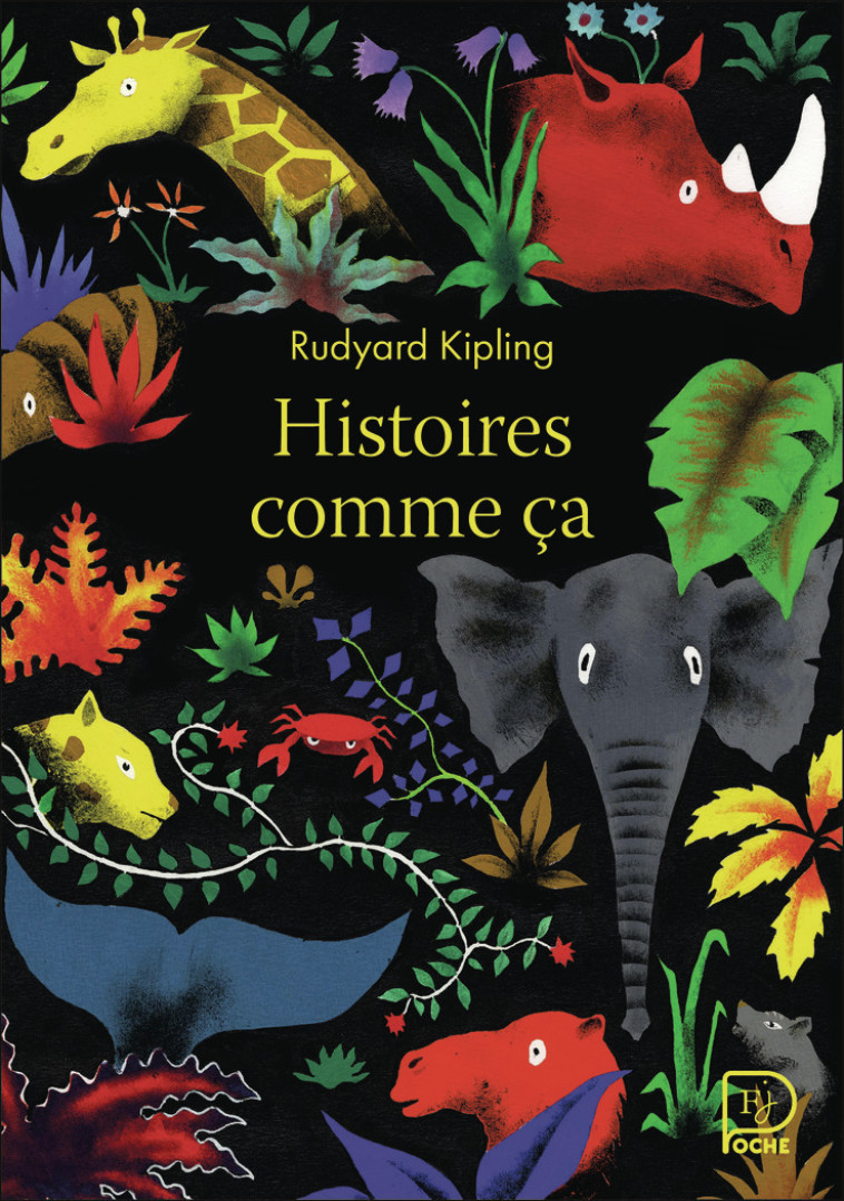 Histoires comme ça - Rudyard Kipling, Rudyard Kipling, Rudyard Kipling, Louis Fabulet, Robert Humières, Pierre Gripari - FLAM JEUNESSE