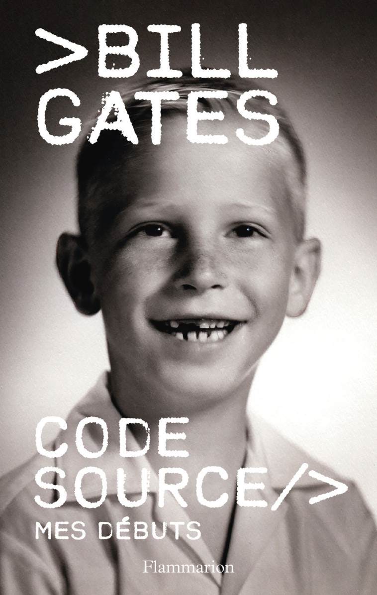 Code Source - Bill Gates, Bill Gates, Raymond Clarinard - FLAMMARION