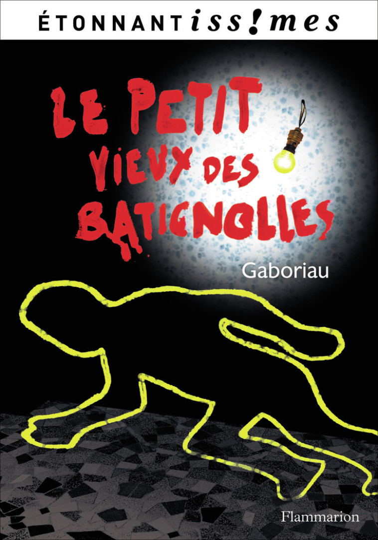Le Petit Vieux des Batignolles - Emile Gaboriau, Virginie Berthemet - FLAMMARION