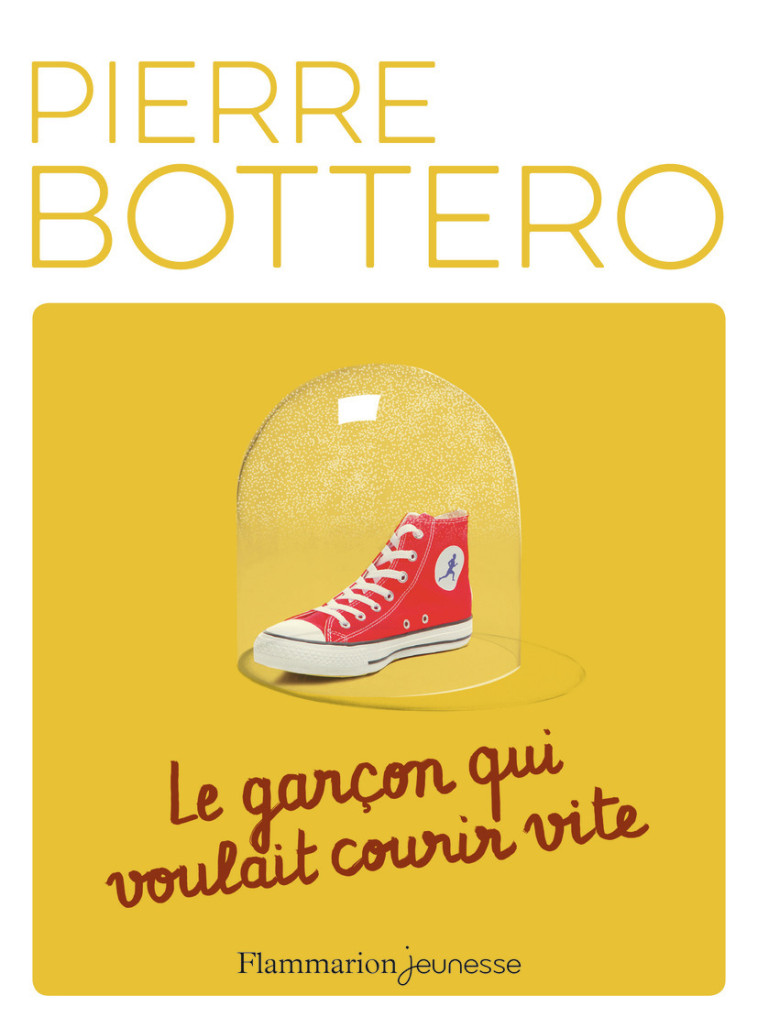 Le garçon qui voulait courir vite - Pierre Bottero, Pierre Bottero - FLAM JEUNESSE