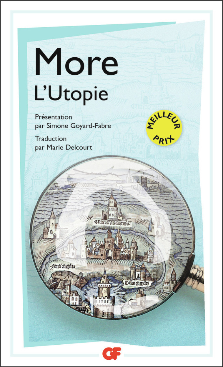 L'Utopie ou Le Traité de la meilleure forme de gouvernement - Thomas More, Simone Goyard-Fabre, Marie Delcourt, Thomas More, Simone Goyard-Fabre, Marie Delcourt - FLAMMARION