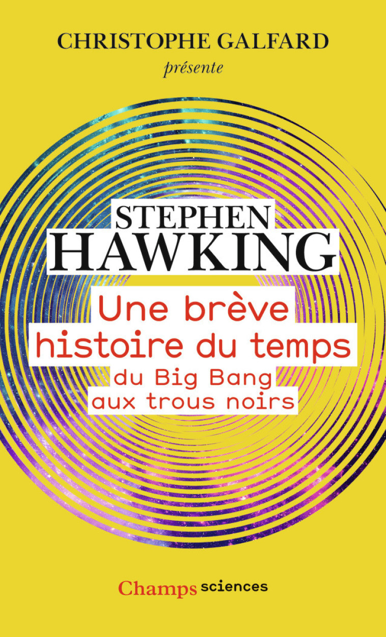 Une brève histoire du temps - Stephen Hawking, Christophe Galfard, Isabelle Naddeo-Souriau - FLAMMARION