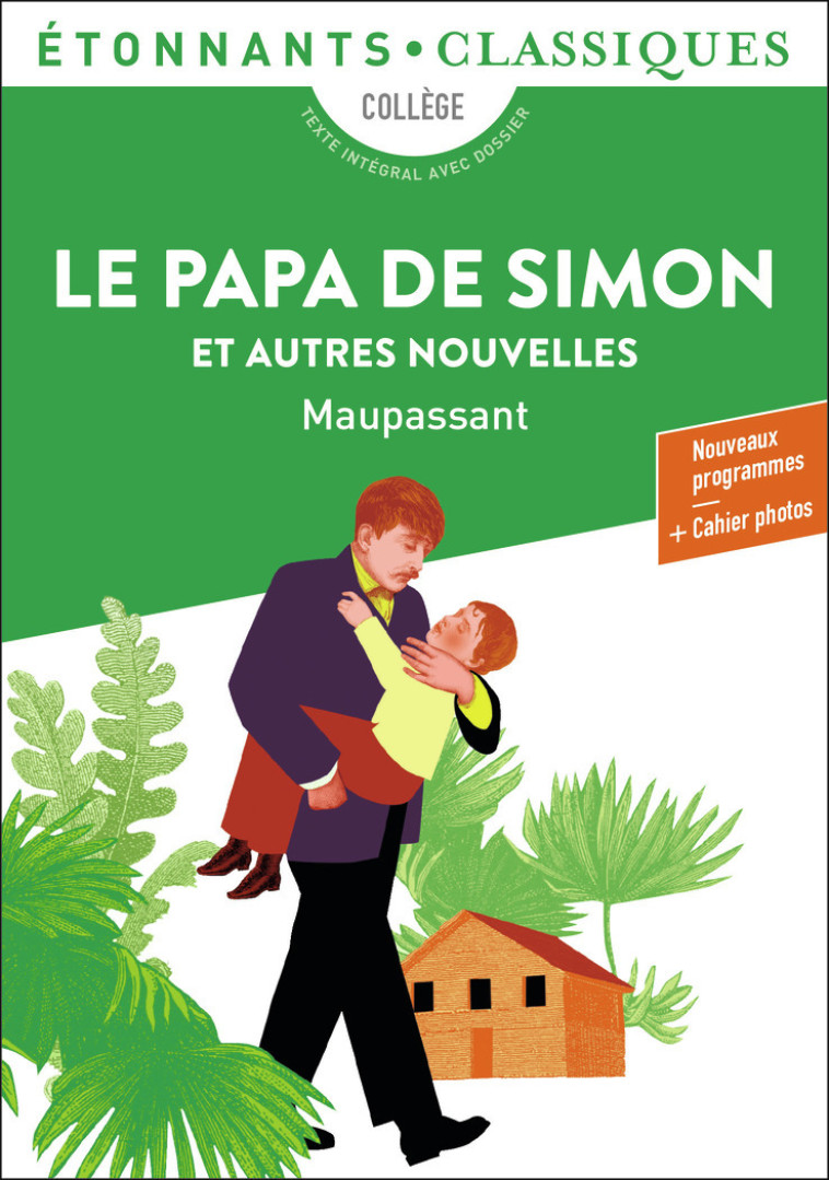 Le papa de Simon et autres nouvelles - Guy de Maupassant, Guy de Maupassant - FLAMMARION