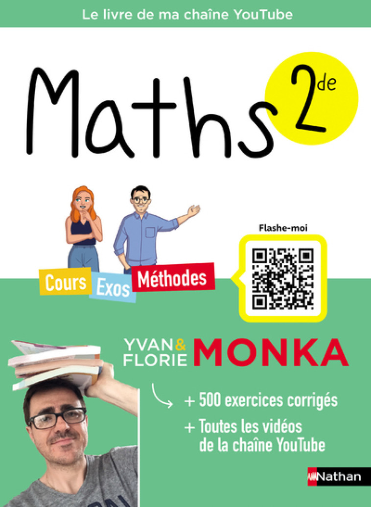 Maths 2de avec Yvan Monka - Yvan Monka, Florie Monka, Romain Ronzeau, Yvan Monka, Florie Monka, Romain Ronzeau - NATHAN