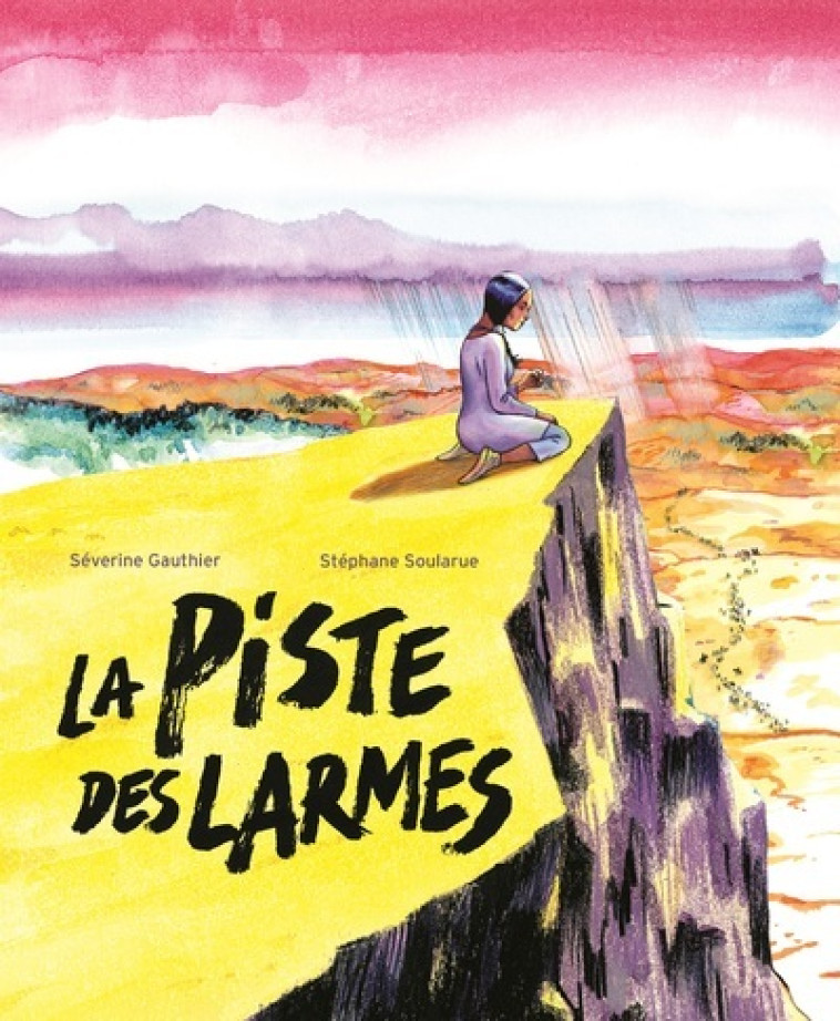 La piste des larmes - Séverine Gauthier, Stéphane Soularue, Séverine Gauthier, Stéphane Soularue - NATHAN