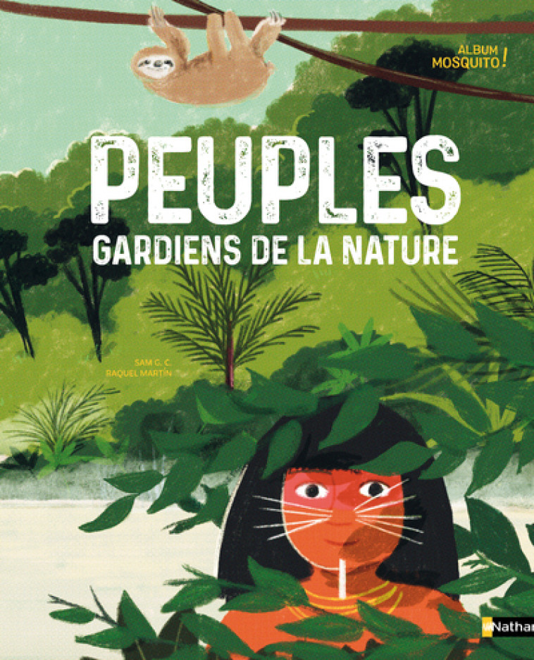 Peuples gardiens de la nature - Samuel Garcia Cazorla, Raquel Martin Peinado, Samuel Garcia Cazorla, Raquel Martin Peinado - NATHAN