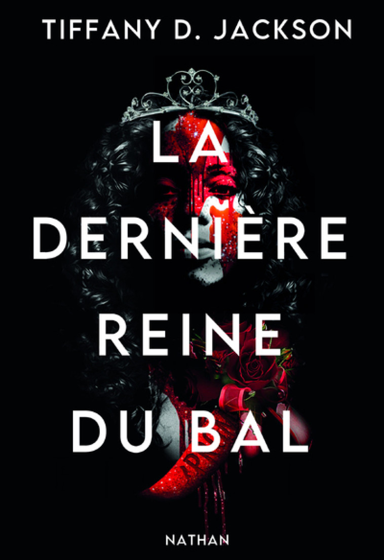 La dernière reine du bal - Tiffany D. Jackson, Lucie Calmanovic-Plescoff, Tiffany D. Jackson, Lucie Calmanovic-Plescoff - NATHAN