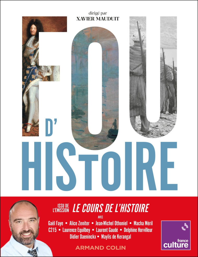 Fou d'Histoire - Xavier Mauduit, Xavier Mauduit - ARMAND COLIN