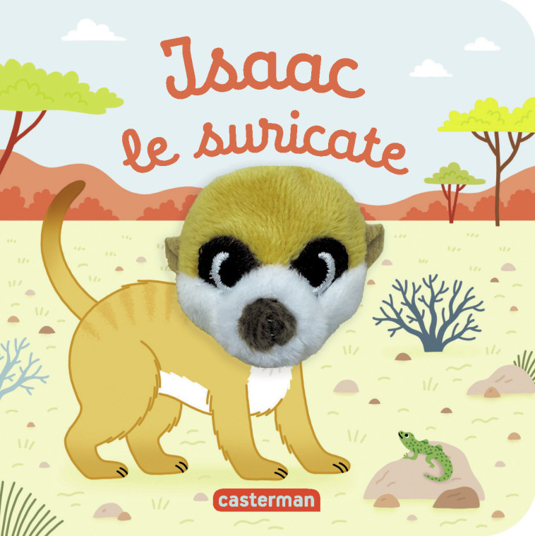 Isaac le suricate -  HELENE CHETAUD, Hélène Chetaud, Hélène Chetaud, Hélène Chetaud - CASTERMAN