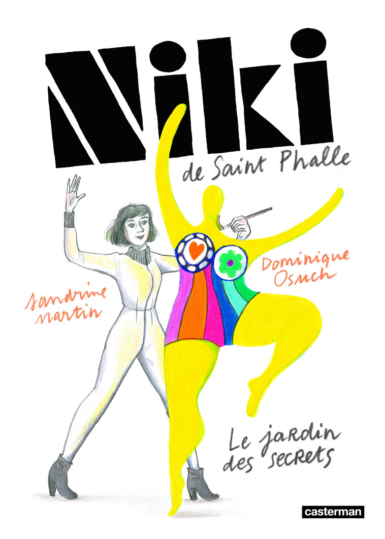 Niki de Saint-Phalle -  SANDRINE MARTIN / DOMINIQUE OSUCH, Sandrine Martin, Dominique Osuch - CASTERMAN