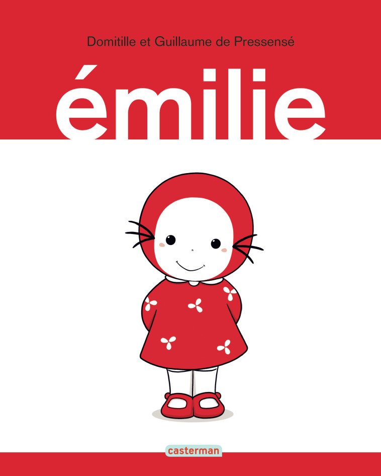 Émilie - Mes meilleures histoires - Domitille de Pressensé, Guillaume de Pressensé, Domitille de Pressensé, Guillaume de Pressensé, Domitille de Pressensé - CASTERMAN