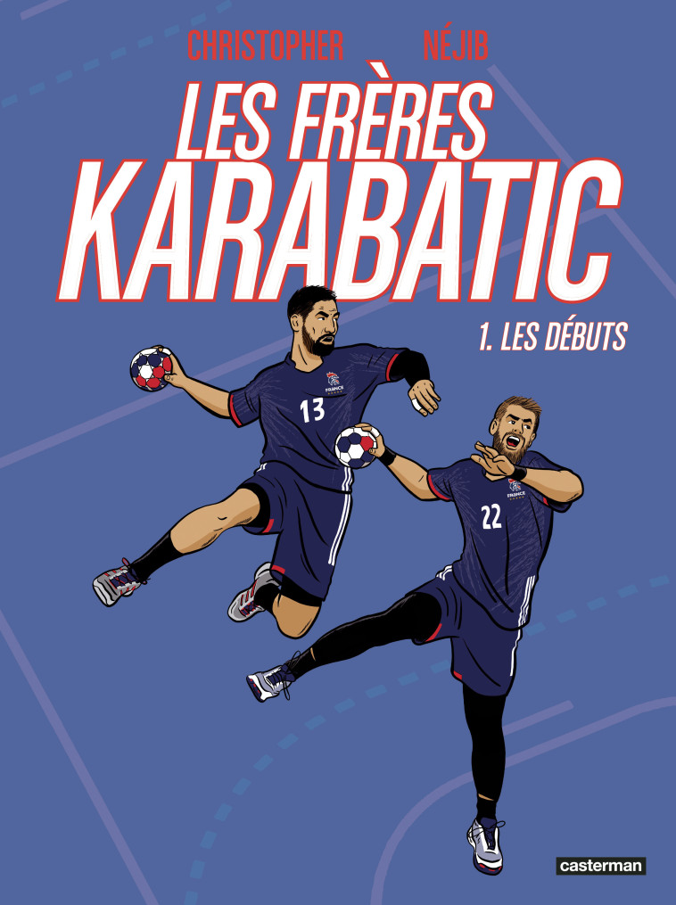 Les Frères Karabatic -  Christopher,  Néjib,  NEJIB / CHRISTOPHER,  Christopher,  Néjib,  NEJIB / CHRISTOPHER - CASTERMAN