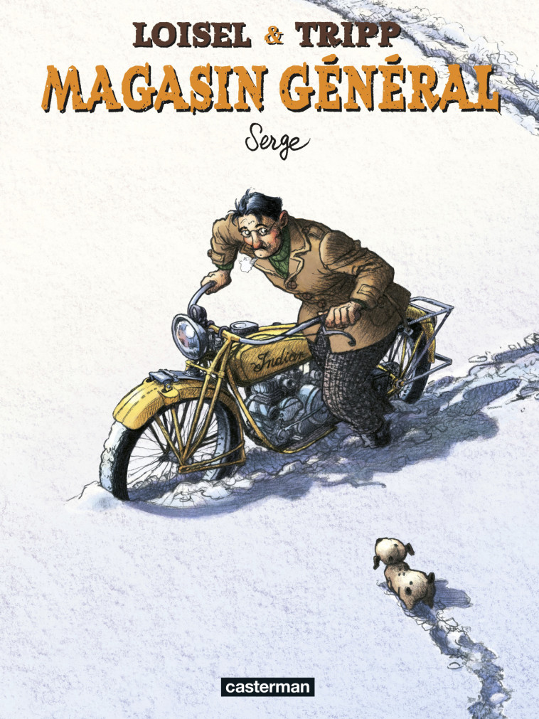 Magasin Général - JeanLouis Tripp, Régis Loisel, Jimmy Beaulieu,  JIMMY BEAULIEU / REGIS LOISEL / JEAN-LOUIS TRIPP,  JIMMY BEAULIEU / REGIS LOISEL / JEAN-LOUIS TRIPP, JeanLouis Tripp, Régis Loisel, Jimmy Beaulieu, Régis Loisel, JeanLouis Tripp - CASTERMAN