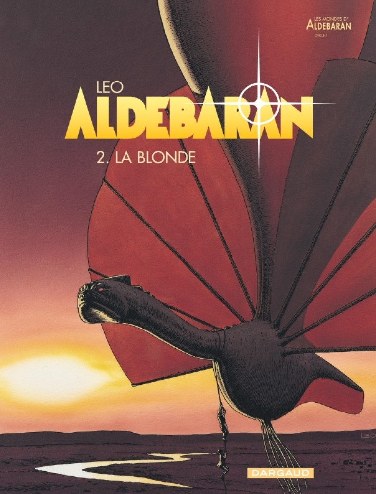 Aldebaran - Tome 2 - La Blonde - LEO LEO,  Leo,  Leo,  Leo - DARGAUD