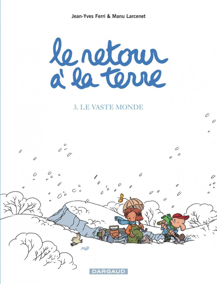 Le Retour à la terre - Tome 3 - Le Vaste Monde - Larcenet Manu Larcenet Manu, Ferri Jean-Yves Ferri Jean-Yves,  Larcenet Manu,  Ferri Jean-Yves,  Larcenet Manu,  Ferri Jean-Yves - DARGAUD