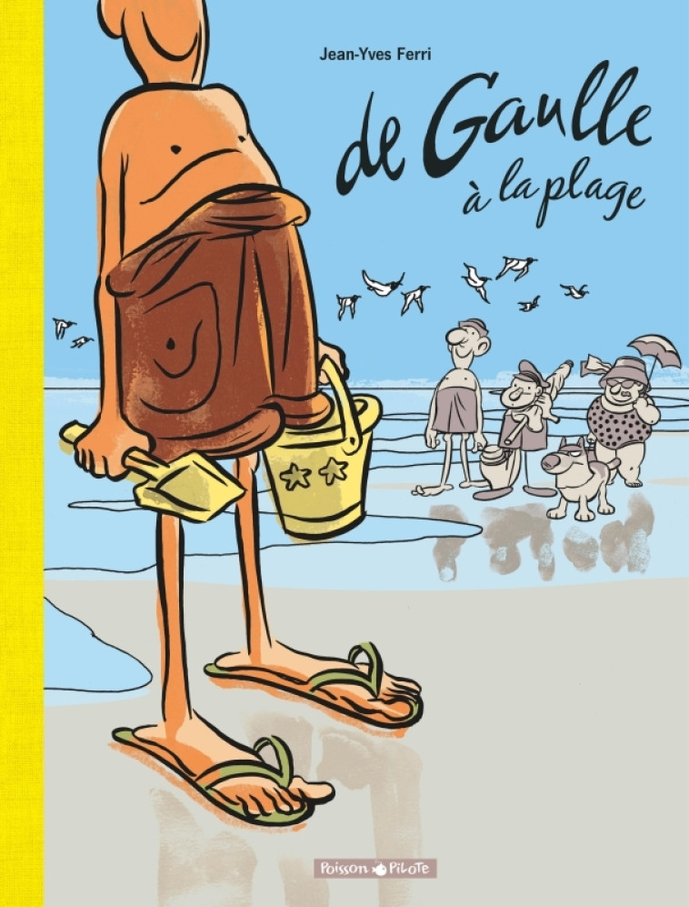 De Gaulle à la plage - Ferri Jean-Yves Ferri Jean-Yves,  Ferri Jean-Yves,  Ferri Jean-Yves,  Ferri Jean-Yves - DARGAUD