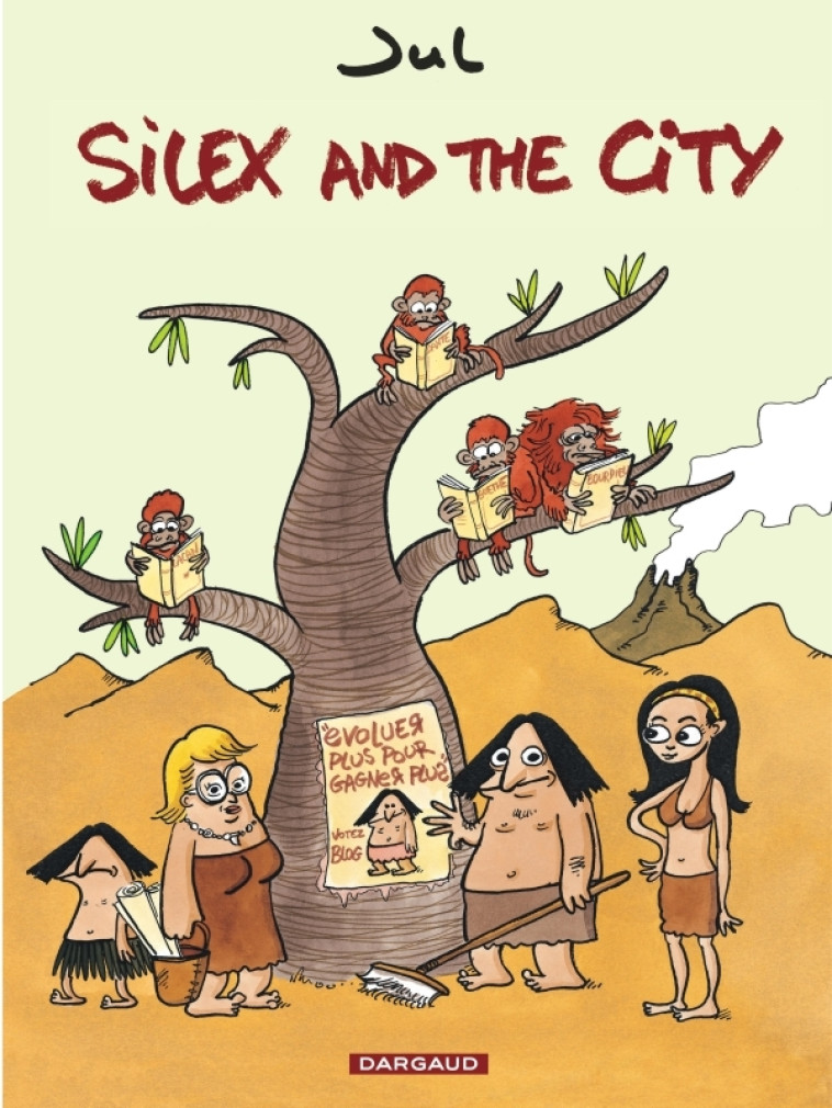 Silex and the city - Tome 1 - Silex and the city - Jul Jul,  Jul,  Jul,  Jul - DARGAUD