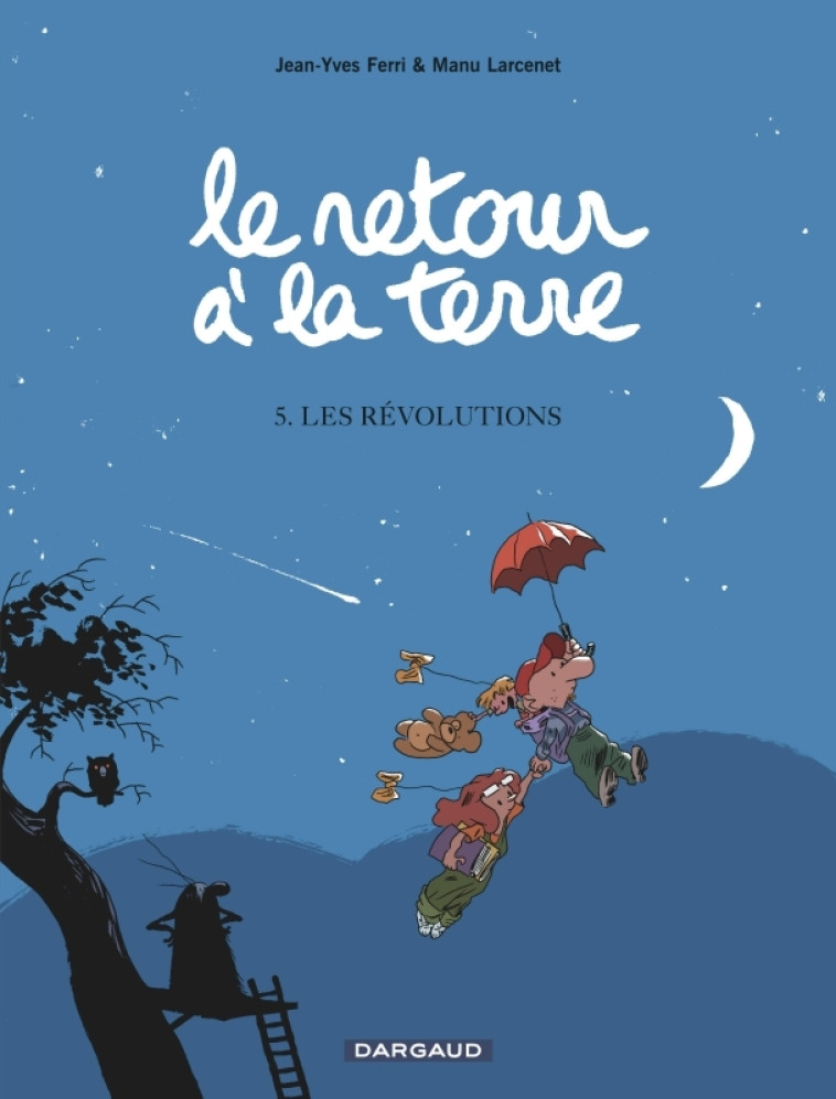 Le Retour à la terre - Tome 5 - Les Révolutions - Ferri Jean-Yves Ferri Jean-Yves, Larcenet Manu Larcenet Manu,  Ferri Jean-Yves,  Larcenet Manu,  Ferri Jean-Yves,  Larcenet Manu - DARGAUD