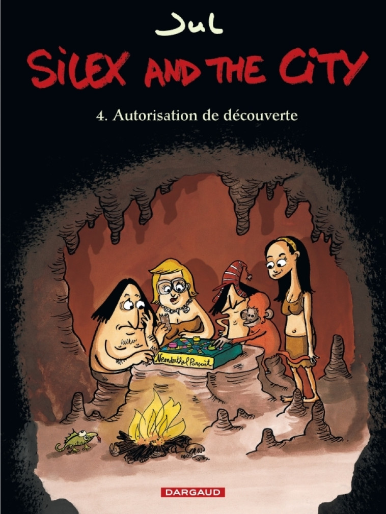 Silex and the city - Tome 4 - Autorisation de découverte - Jul Jul,  Jul,  Jul,  Jul - DARGAUD