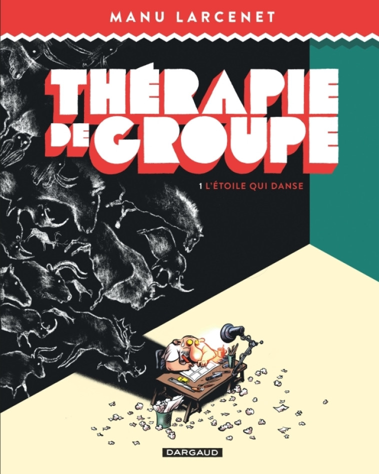 Thérapie de groupe - Tome 1 - L'Étoile qui danse - Larcenet Manu Larcenet Manu,  Larcenet Manu,  Larcenet Manu - DARGAUD