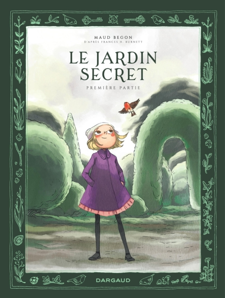 Le Jardin secret - Tome 1 - Begon Maud Begon Maud,  Begon Maud,  Begon Maud,  Begon Maud - DARGAUD