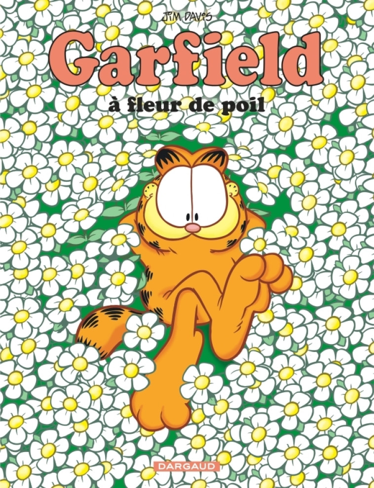 Garfield - Tome 75 - à fleur de poil - Davis Jim Davis Jim,  Davis Jim,  Davis Jim,  Davis Jim - DARGAUD