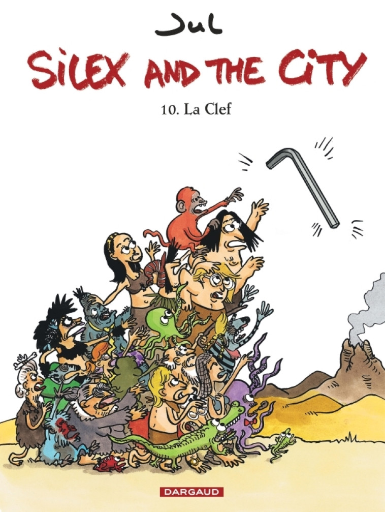 Silex and the city - Tome 10 - La Clef - Jul Jul,  Jul,  Jul,  Jul - DARGAUD