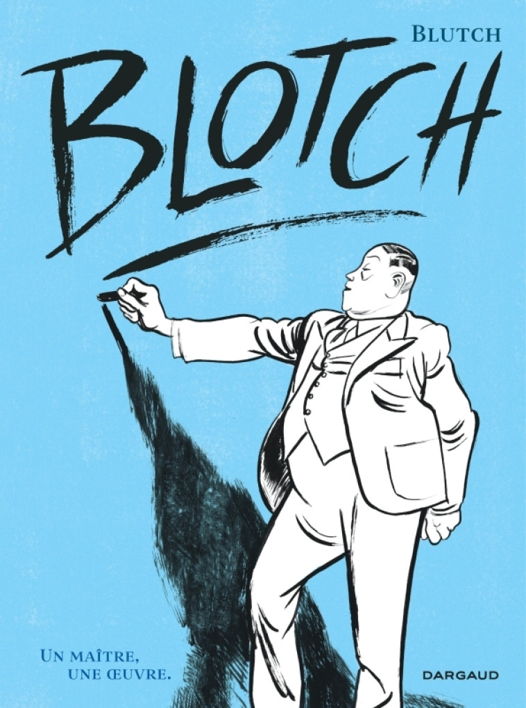 Blotch - Intégrale -  BLUTCH,  BLUTCH,  BLUTCH - DARGAUD