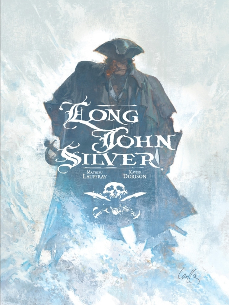 Long John Silver intégrale complète -  Lauffray Mathieu,  Dorison Xavier,  Lauffray Mathieu,  Dorison Xavier - DARGAUD