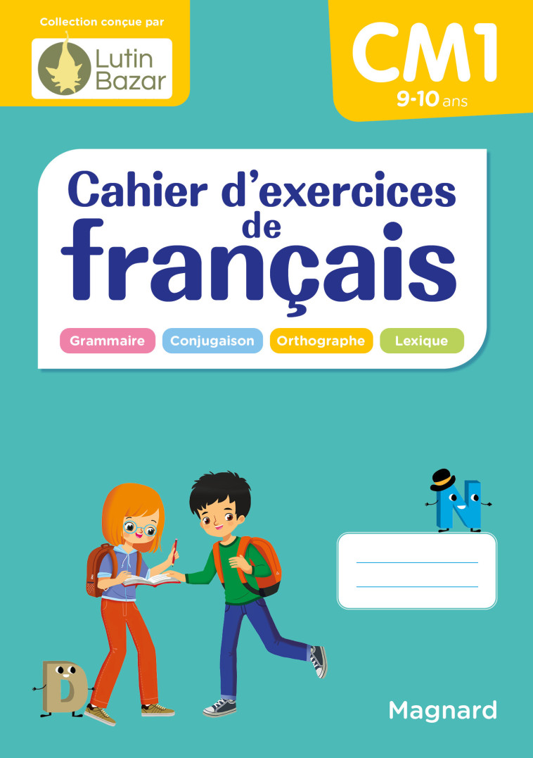 Cahier d'exercices de français CM1 - Morgane Céard, Aurore PIGEON BELAŸ, Morgane Céard, Aurore PIGEON BELAŸ - MAGNARD