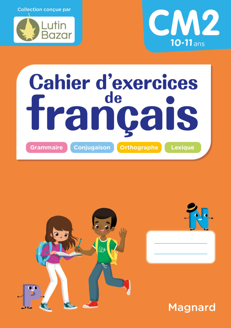 Cahier d'exercices de français CM2 - Morgane Céard, Edouard Vincent, Morgane Céard, Edouard Vincent - MAGNARD