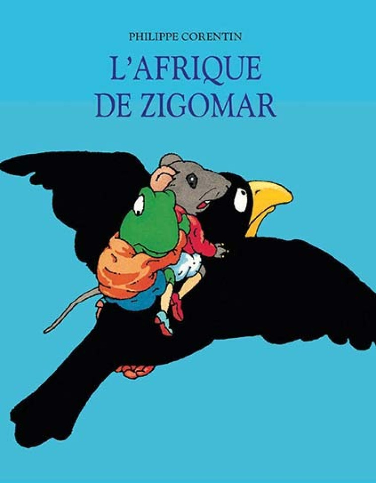 L'Afrique de Zigomar - PHILIPPE CORENTIN, PHILIPPE CORENTIN - EDL