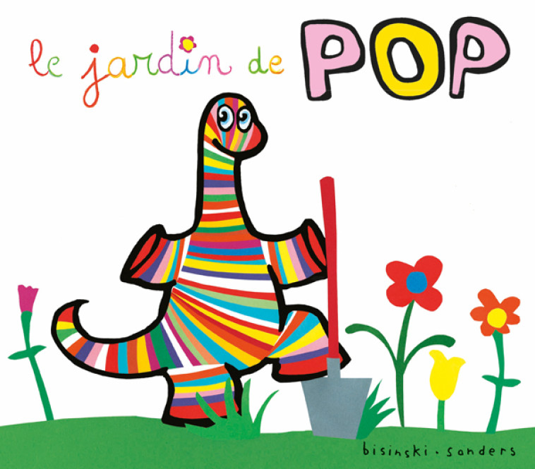 Le jardin de Pop - Pierrick Bisinski, Alex Sanders, Pierrick Bisinski, Alex Sanders, Alex Sanders - EDL