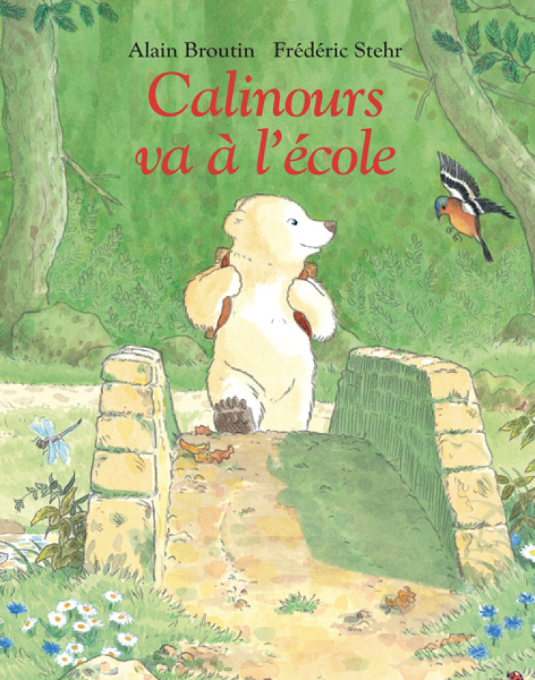 Calinours va à l'école - Alain Broutin, Frédéric Stehr, Alain Broutin, Frédéric Stehr - EDL