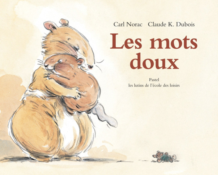 Les histoires de Lola : Les mots doux - Carl Norac, CLAUDE K DUBOIS, Carl Norac, CLAUDE K DUBOIS, Claude K. Dubois - EDL