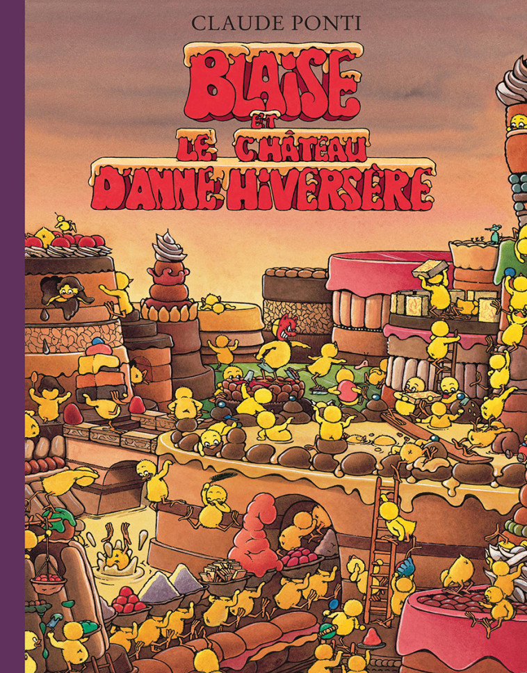 Blaise et le château d'Anne Hiversère - Claude Ponti, Claude Ponti, Anne Karila - EDL