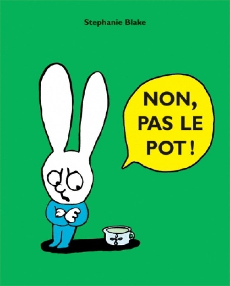 Non, pas le pot ! -  BLAKE STEPHANIE - EDL