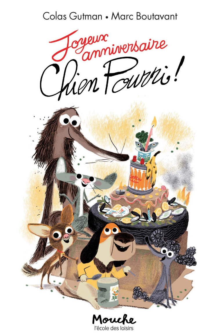 Joyeux anniversaire Chien Pourri - Colas Gutman, Marc Boutavant, Colas Gutman, Marc Boutavant - EDL