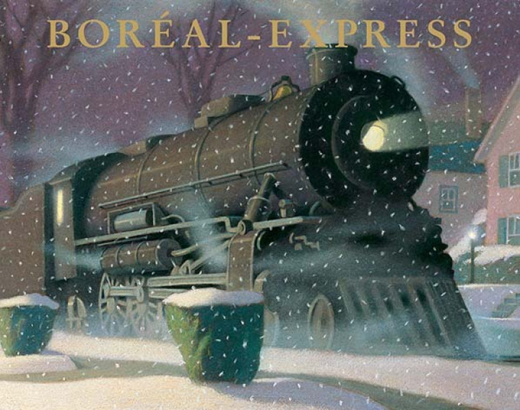 Boréal-Express - Chris Van Allsburg, Isabelle Reinharez, Chris Van Allsburg, Isabelle Reinharez - EDL