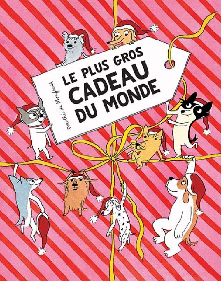 Le plus gros cadeau du monde - Dorothée DE MONFREID, Dorothée de Monfreid - EDL