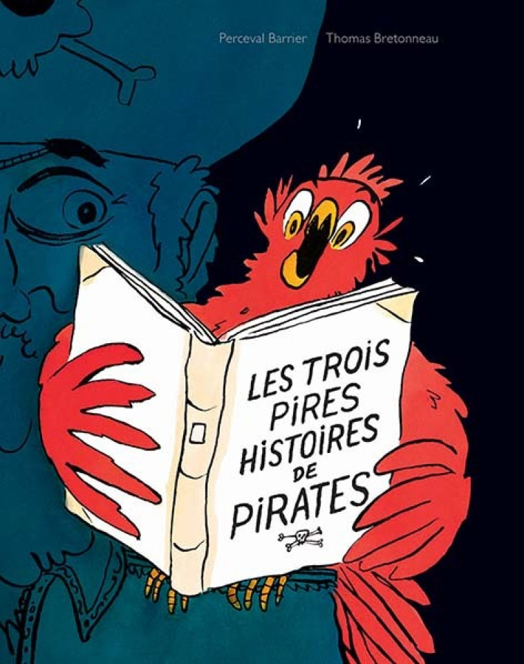 Les trois pires histoires de pirates - Thomas Bretonneau, Perceval Barrier, Thomas Bretonneau, Perceval Barrier - EDL