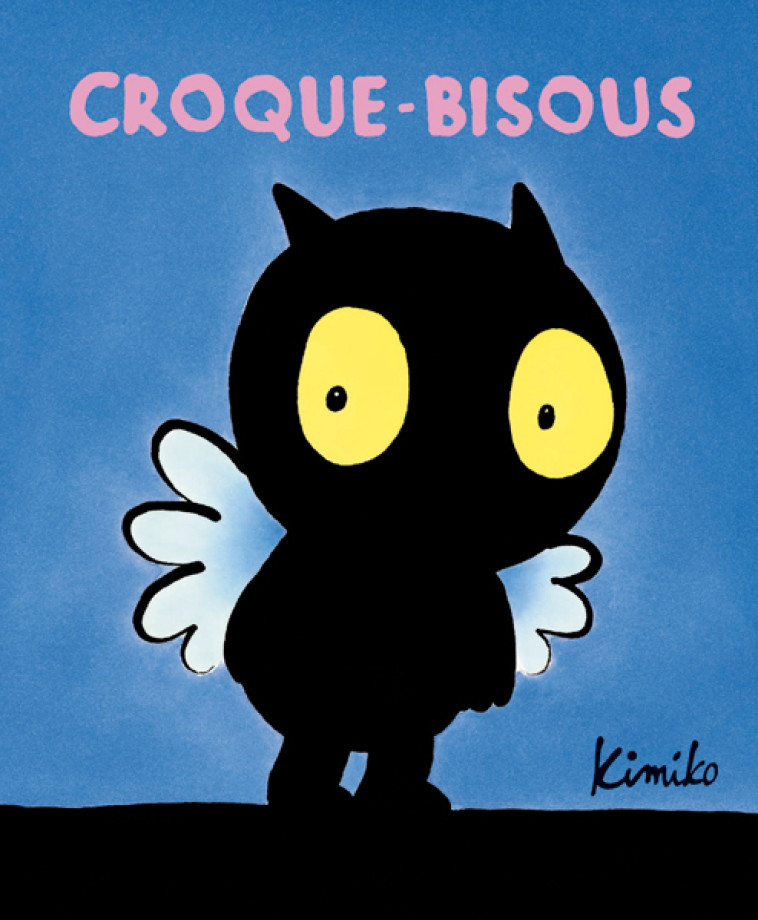 Croque-Bisous -  KIMIKO,  KIMIKO - EDL