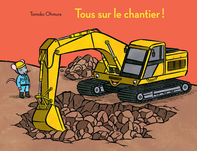 Tous sur le chantier ! - Tomoko Ohmura, Tomoko Ohmura, Corinne Atlan - EDL