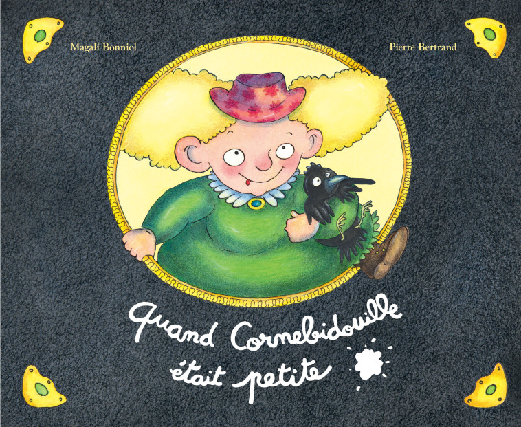 Quand Cornebidouille était petite - Pierre Bertrand, Magali Bonniol - EDL