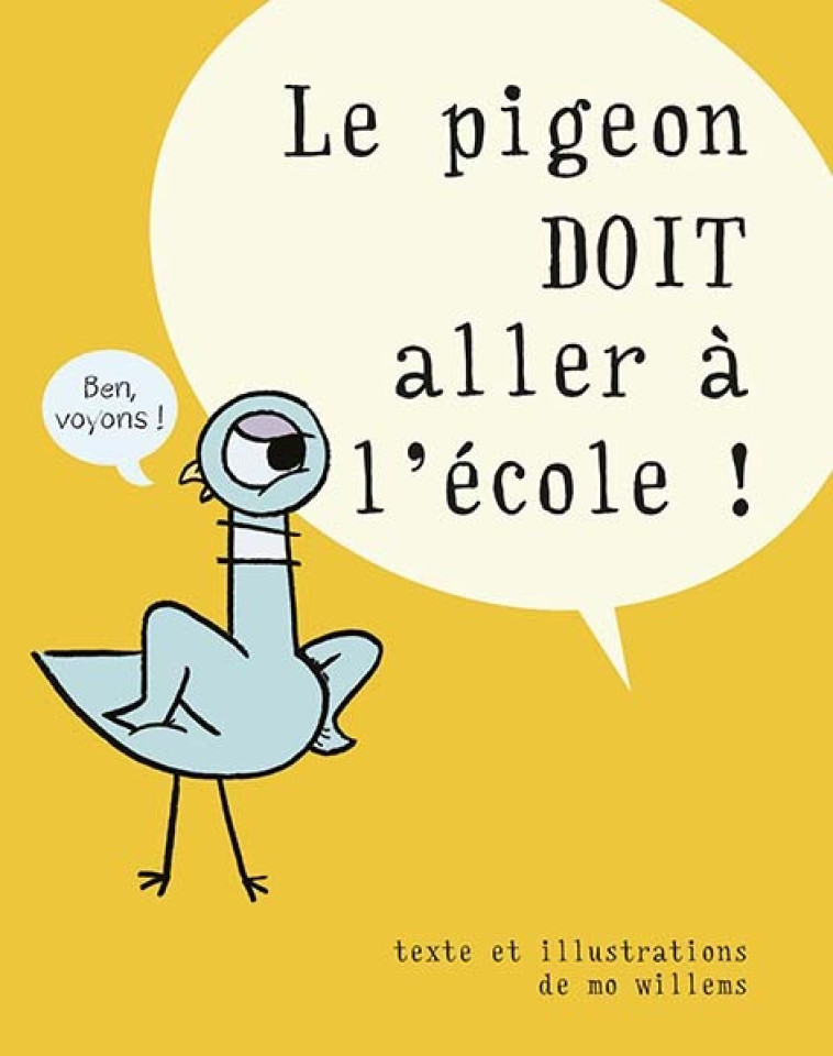 Le pigeon doit aller à l'école ! - Mo Willems, Camille Guénot, Mo Willems, Camille Guénot - EDL