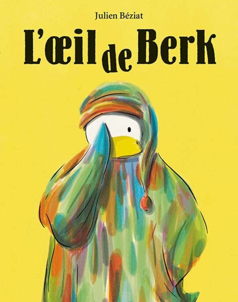 L'oeil de Berk - JULIEN BÉZIAT, JULIEN BÉZIAT - EDL