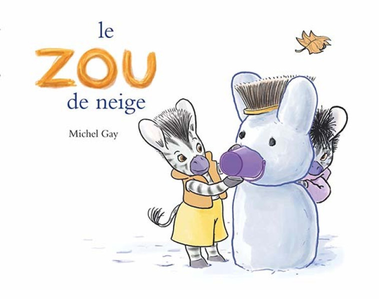 Le Zou de neige - MICHEL GAY, MICHEL GAY - EDL
